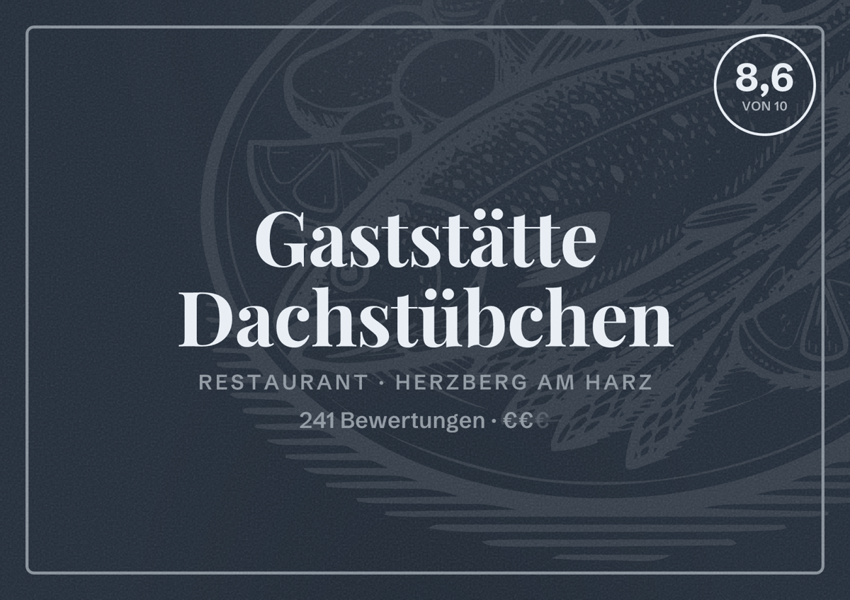 Illustriertes Poster von Gaststätte Dachstübchen, Restaurant in Herzberg am Harz: Bewertung 8,6 von 10 aus 241 Bewertungen, Preisniveau €€