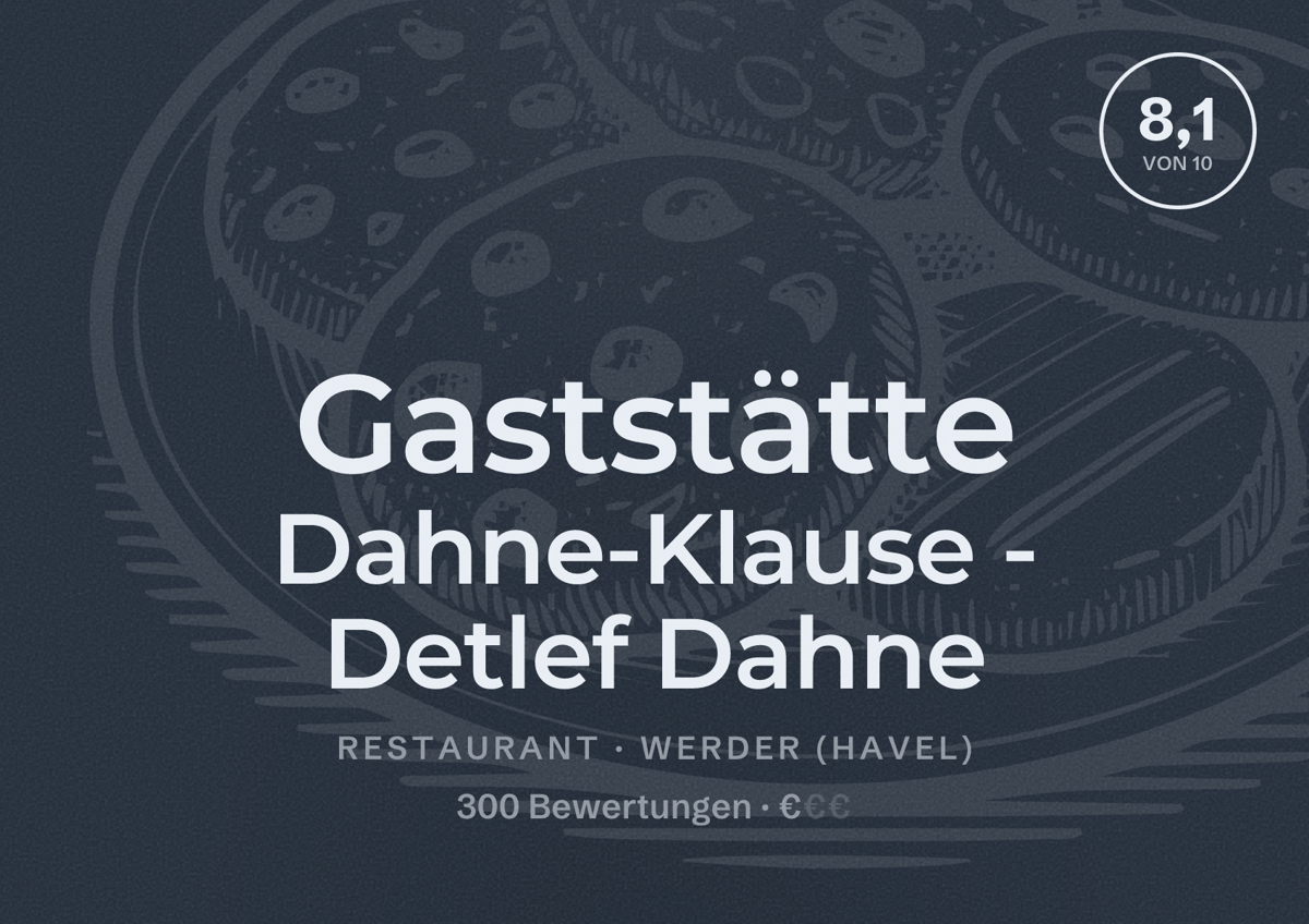 Illustriertes Poster von Gaststätte Dahne-Klause - Detlef Dahne, Restaurant in Werder (Havel): Bewertung 8,1 von 10 aus 300 Bewertungen, Preisniveau €