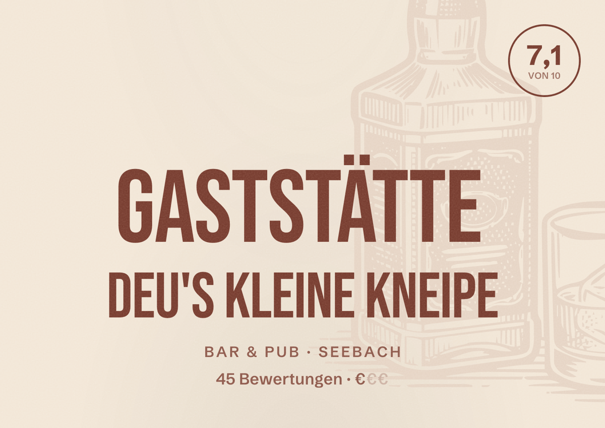 Illustriertes Poster von Gaststätte Deu's Kleine Kneipe, Bar & Pub in Seebach: Bewertung 7,1 von 10 aus 45 Bewertungen, Preisniveau €