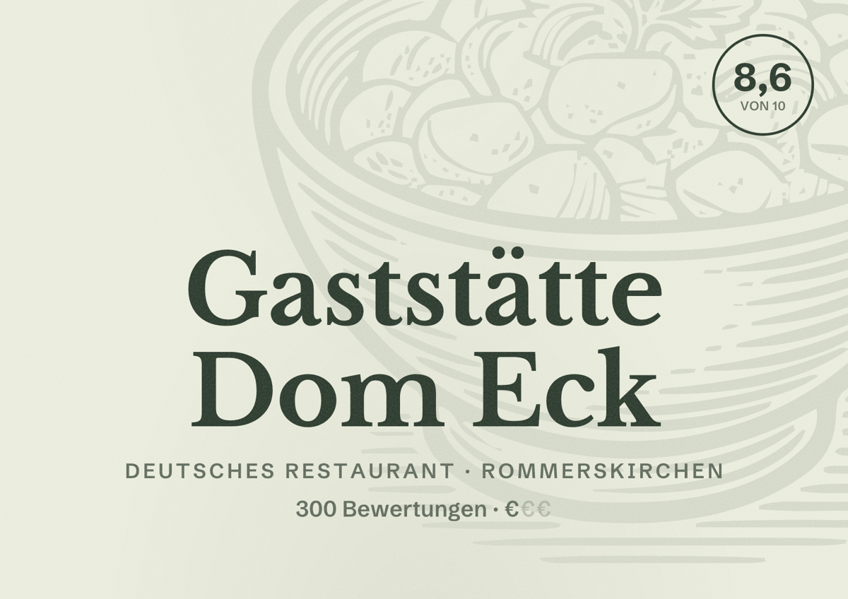 Illustriertes Poster von Gaststätte Dom Eck, Deutsches Restaurant in Rommerskirchen: Bewertung 8,6 von 10 aus 300 Bewertungen, Preisniveau €