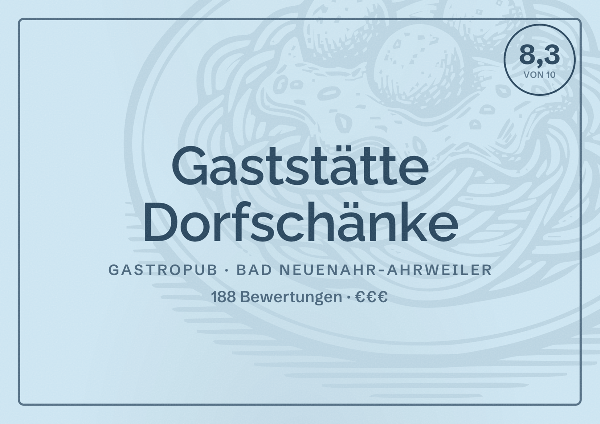 Illustriertes Poster von Gaststätte Dorfschänke, Gastropub in Bad Neuenahr-Ahrweiler: Bewertung 8,3 von 10 aus 188 Bewertungen, Preisniveau €€€