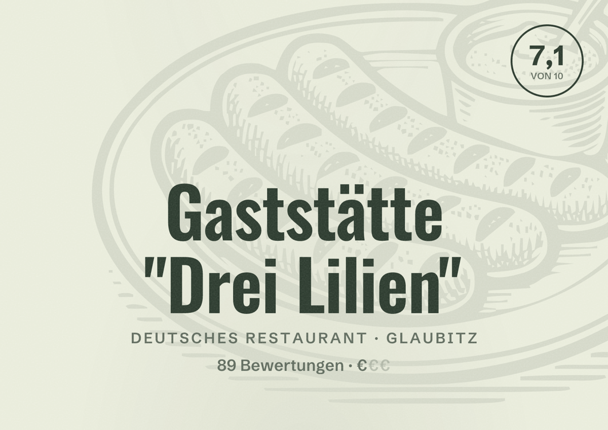 Illustriertes Poster von Gaststätte "Drei Lilien", Deutsches Restaurant in Glaubitz: Bewertung 7,1 von 10 aus 89 Bewertungen, Preisniveau €