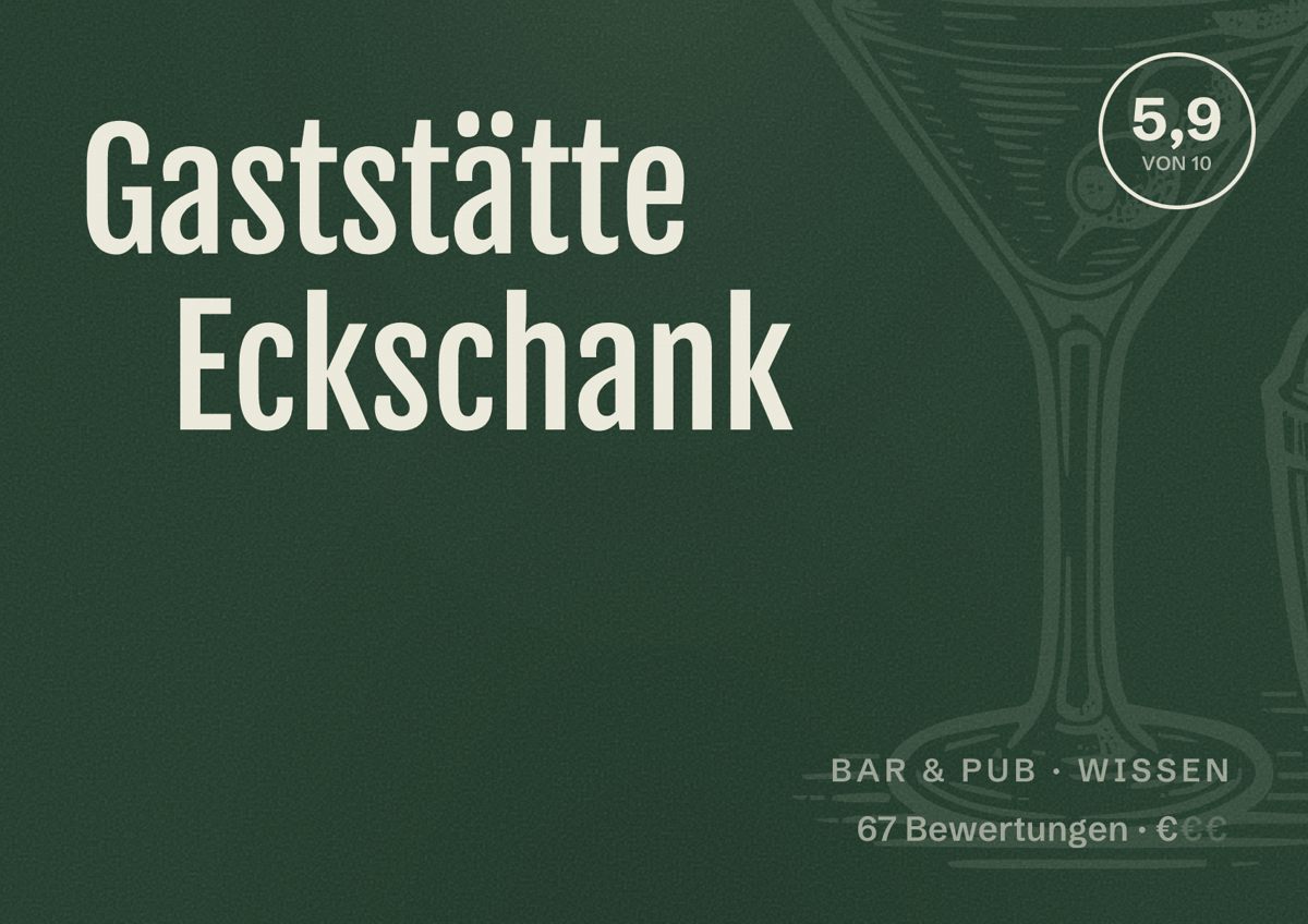 Illustriertes Poster von Gaststätte Eckschank, Bar & Pub in Wissen: Bewertung 5,9 von 10 aus 67 Bewertungen, Preisniveau €