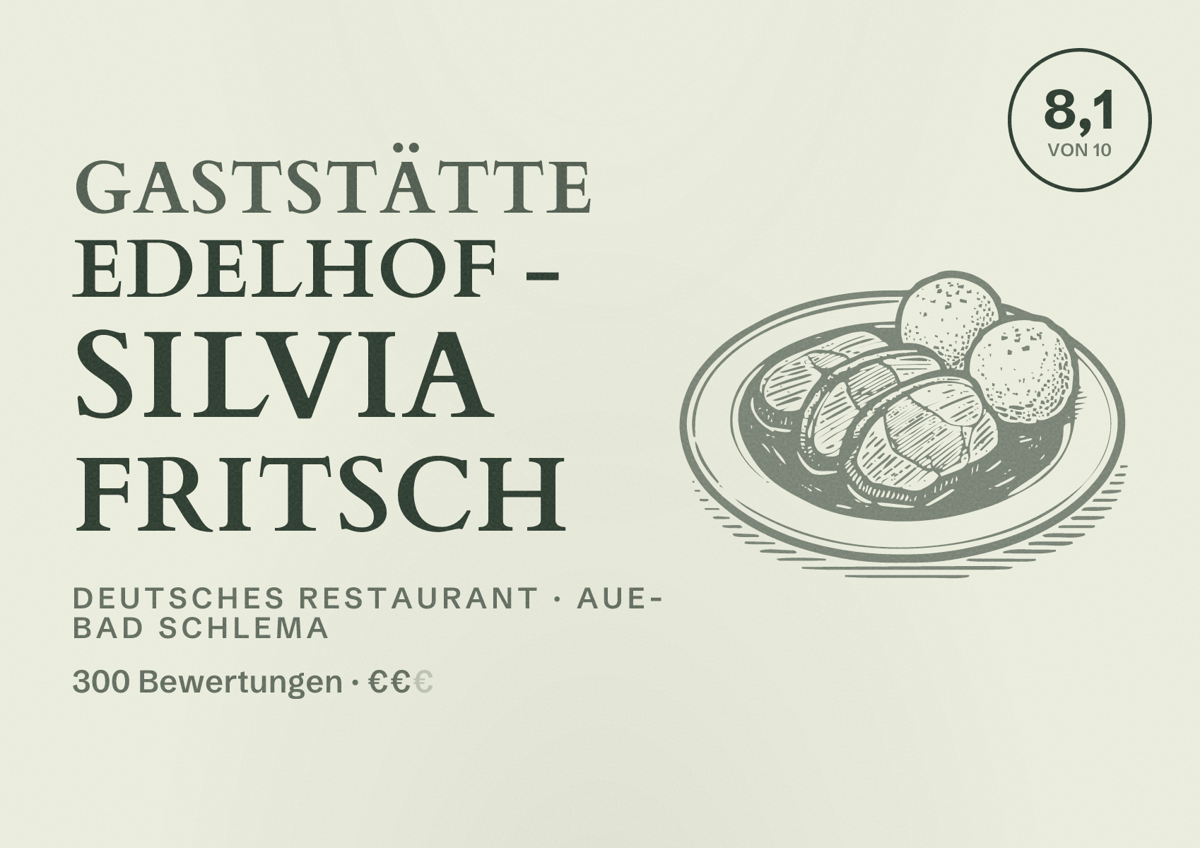 Illustriertes Poster von Gaststätte Edelhof - Silvia Fritsch, Deutsches Restaurant in Aue-Bad Schlema: Bewertung 8,1 von 10 aus 300 Bewertungen, Preisniveau €€