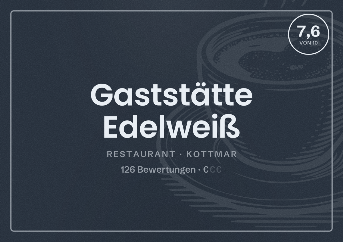 Illustriertes Poster von Gaststätte Edelweiß, Restaurant in Kottmar: Bewertung 7,6 von 10 aus 126 Bewertungen, Preisniveau €