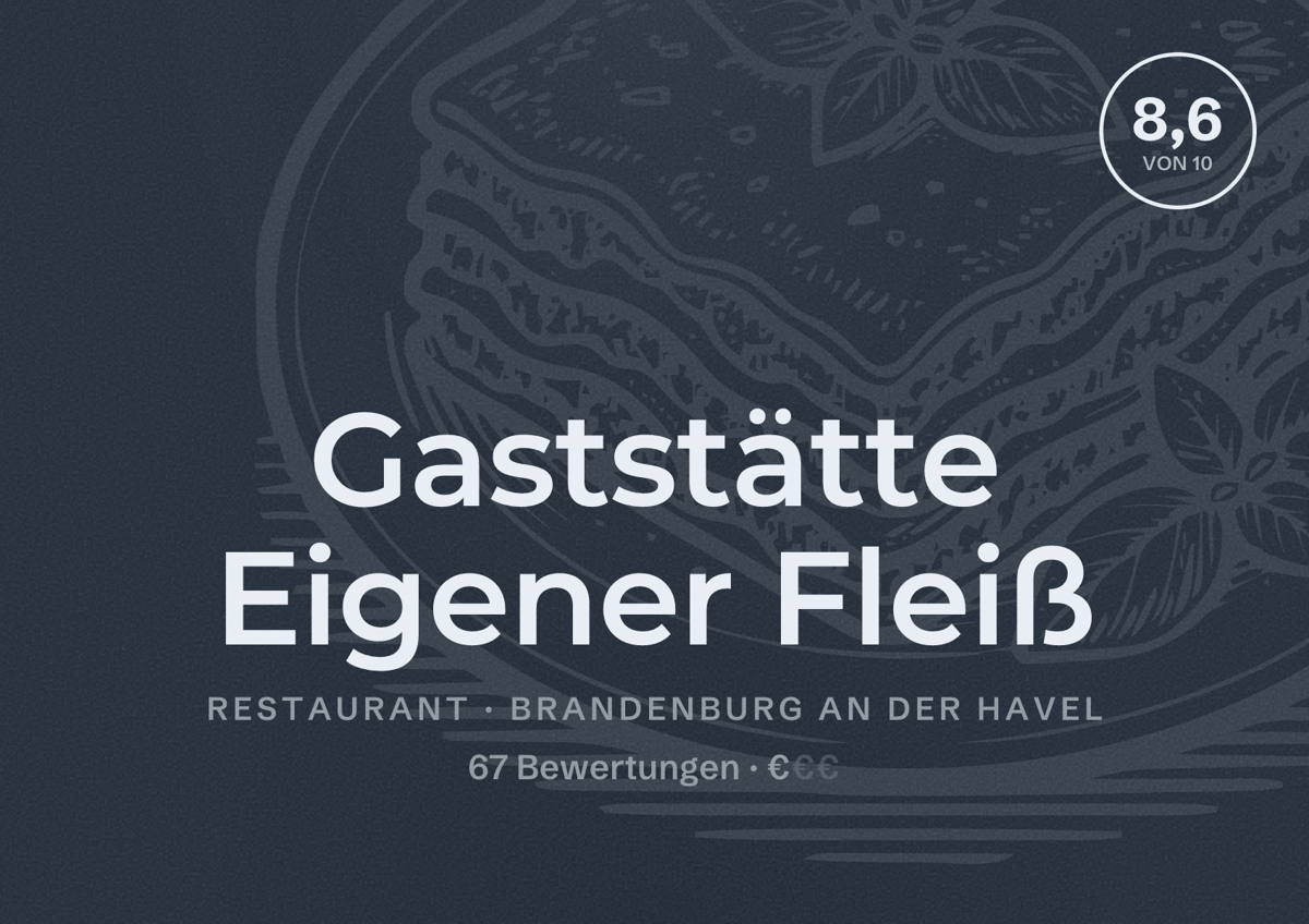 Illustriertes Poster von Gaststätte Eigener Fleiß, Restaurant in Brandenburg an der Havel: Bewertung 8,6 von 10 aus 67 Bewertungen, Preisniveau €