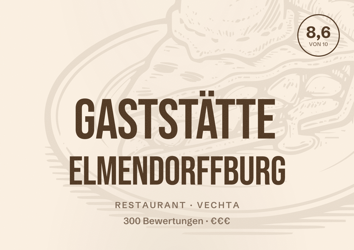 Illustriertes Poster von Gaststätte Elmendorffburg, Restaurant in Vechta: Bewertung 8,6 von 10 aus 300 Bewertungen, Preisniveau €€€