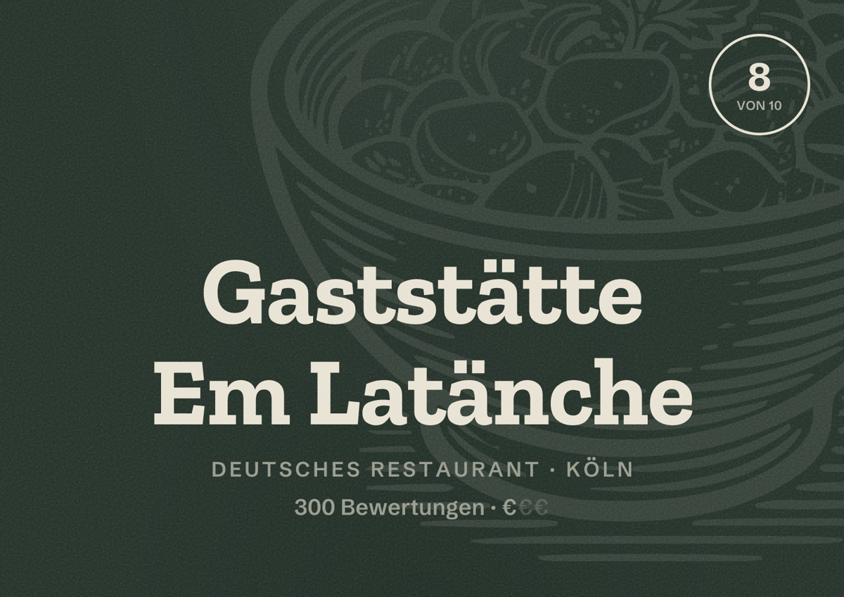 Illustriertes Poster von Gaststätte Em Latänche, Deutsches Restaurant in Köln: Bewertung 8,0 von 10 aus 300 Bewertungen, Preisniveau €