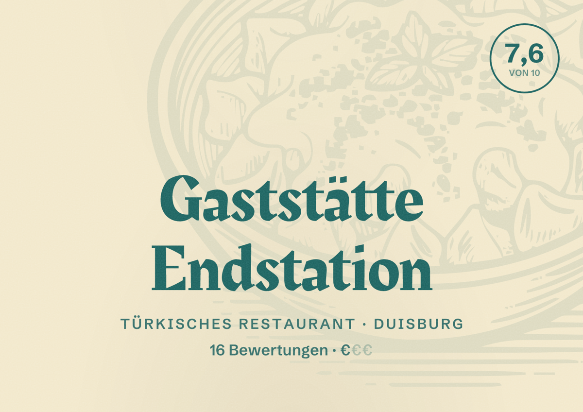 Illustriertes Poster von Gaststätte Endstation, Türkisches Restaurant in Duisburg: Bewertung 7,6 von 10 aus 16 Bewertungen, Preisniveau €