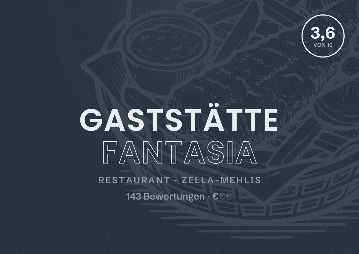 Illustriertes Poster von Gaststätte Fantasia, Restaurant in Zella-Mehlis: Bewertung 3,6 von 10 aus 143 Bewertungen, Preisniveau €