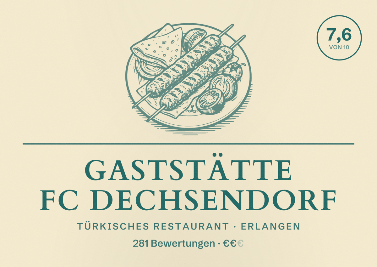 Illustriertes Poster von Gaststätte FC Dechsendorf, Türkisches Restaurant in Erlangen: Bewertung 7,6 von 10 aus 281 Bewertungen, Preisniveau €€
