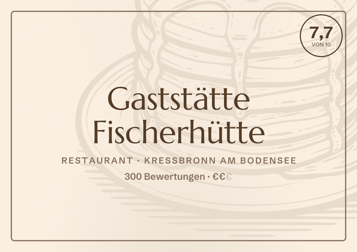 Illustriertes Poster von Gaststätte Fischerhütte, Restaurant in Kressbronn am Bodensee: Bewertung 7,7 von 10 aus 300 Bewertungen, Preisniveau €€