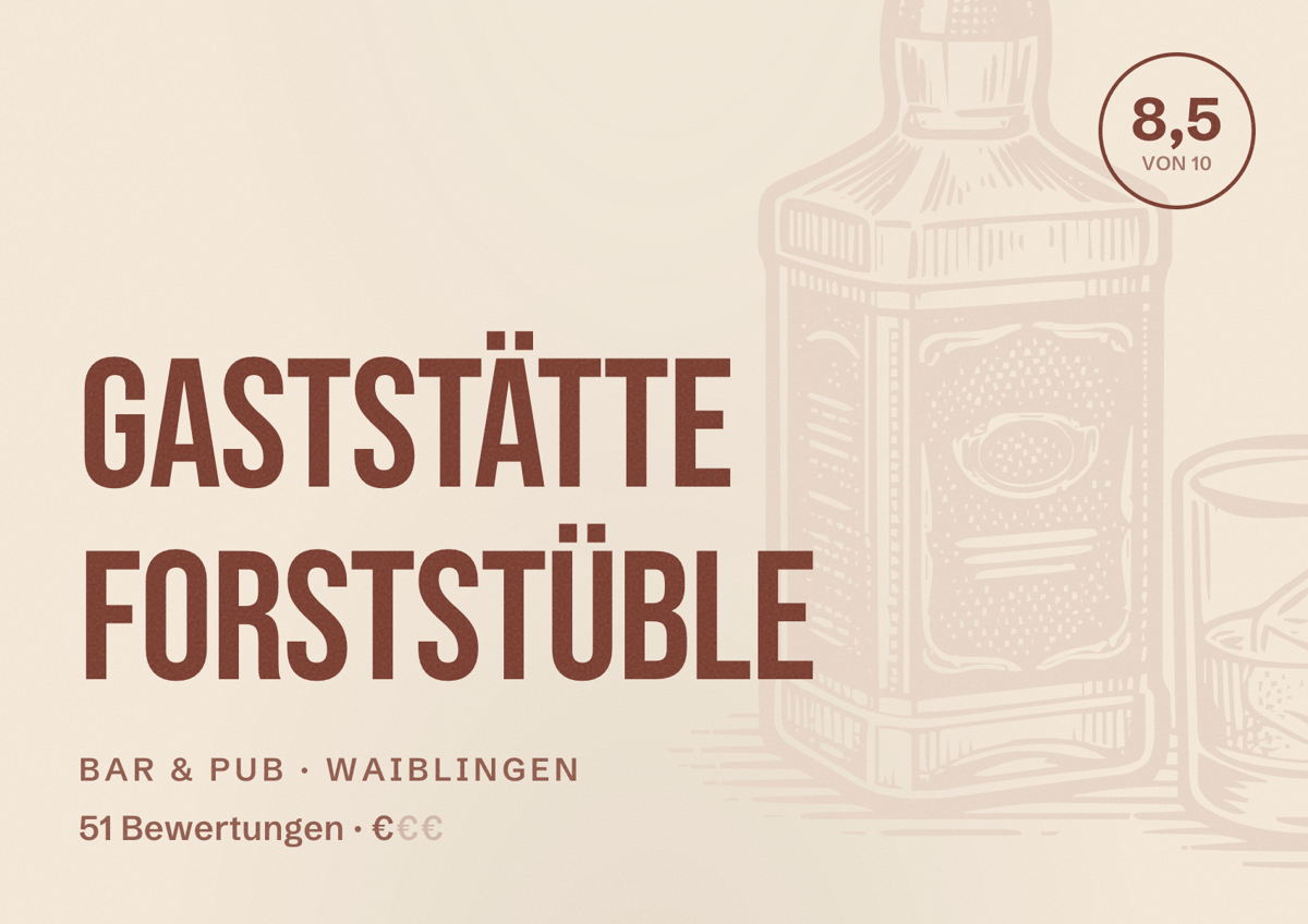 Illustriertes Poster von Gaststätte Forststüble, Bar & Pub in Waiblingen: Bewertung 8,5 von 10 aus 51 Bewertungen, Preisniveau €