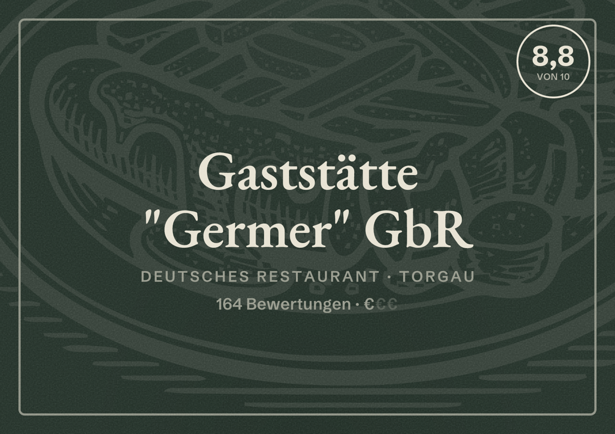 Illustriertes Poster von Gaststätte "Germer" GbR, Deutsches Restaurant in Torgau: Bewertung 8,8 von 10 aus 164 Bewertungen, Preisniveau €