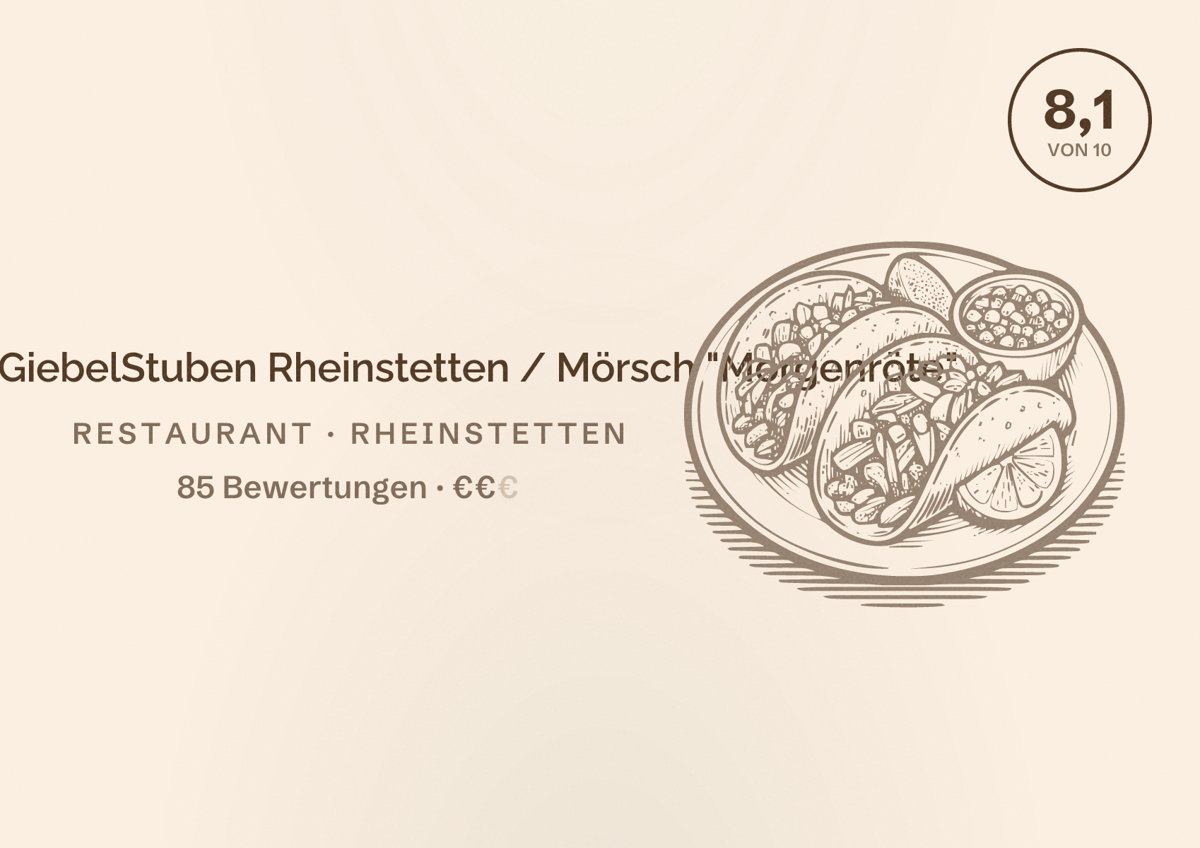 Illustriertes Poster von Gaststätte GiebelStuben Rheinstetten / Mörsch "Morgenröte", Restaurant in Rheinstetten: Bewertung 8,1 von 10 aus 85 Bewertungen, Preisniveau €€