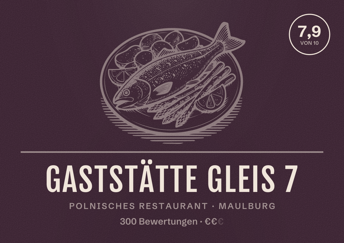 Illustriertes Poster von Gaststätte Gleis 7, Polnisches Restaurant in Maulburg: Bewertung 7,9 von 10 aus 300 Bewertungen, Preisniveau €€