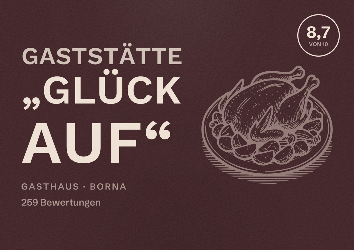 Illustriertes Poster von Gaststätte „Glück Auf“, Gasthaus in Borna: Bewertung 8,7 von 10 aus 259 Bewertungen