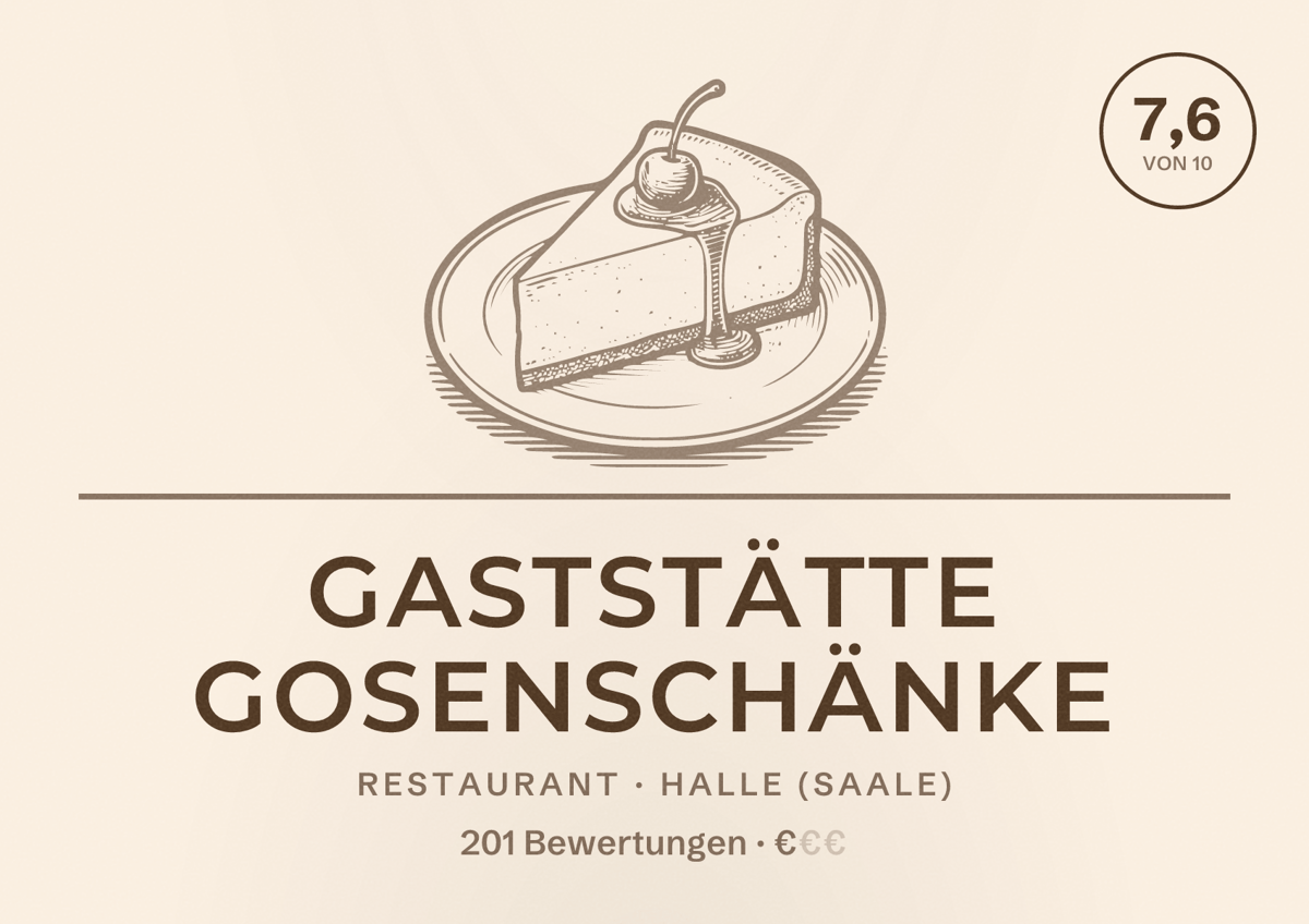 Illustriertes Poster von Gaststätte Gosenschänke, Restaurant in Halle (Saale): Bewertung 7,6 von 10 aus 201 Bewertungen, Preisniveau €