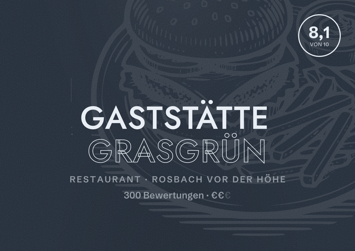 Illustriertes Poster von Gaststätte Grasgrün, Restaurant in Rosbach vor der Höhe: Bewertung 8,1 von 10 aus 300 Bewertungen, Preisniveau €€