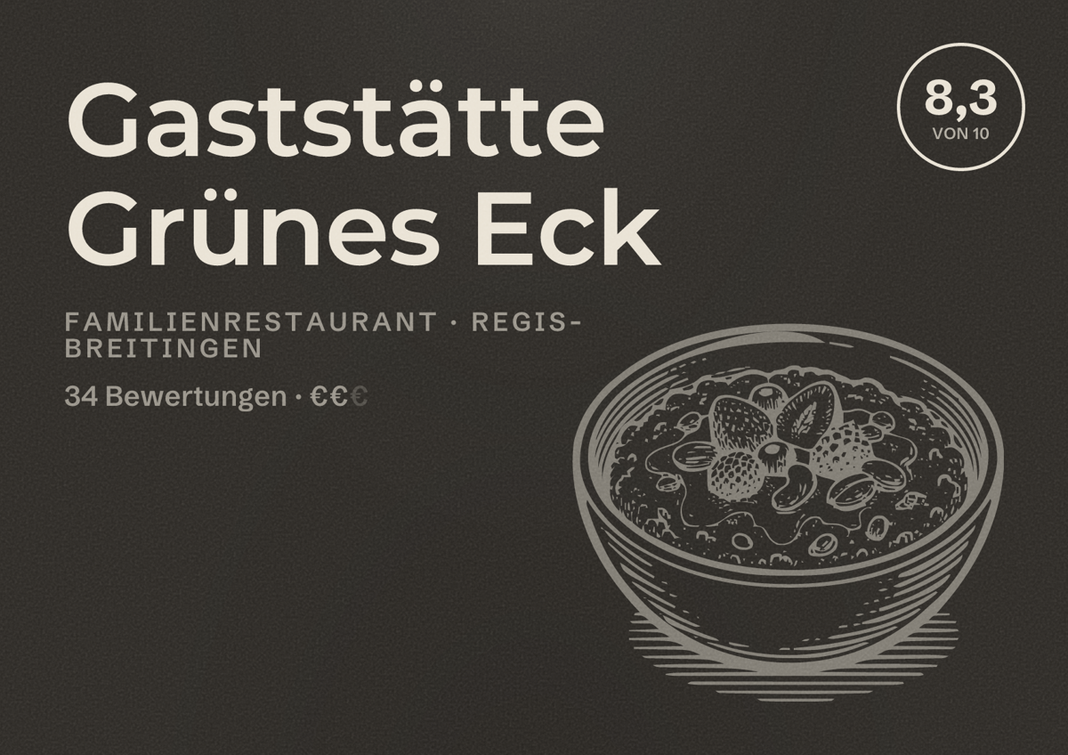 Illustriertes Poster von Gaststätte Grünes Eck, Familienrestaurant in Regis-Breitingen: Bewertung 8,3 von 10 aus 34 Bewertungen, Preisniveau €€