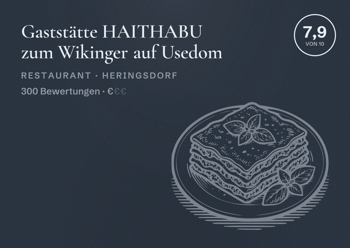 Illustriertes Poster von Gaststätte HAITHABU zum Wikinger auf Usedom, Restaurant in Heringsdorf: Bewertung 7,9 von 10 aus 300 Bewertungen, Preisniveau €