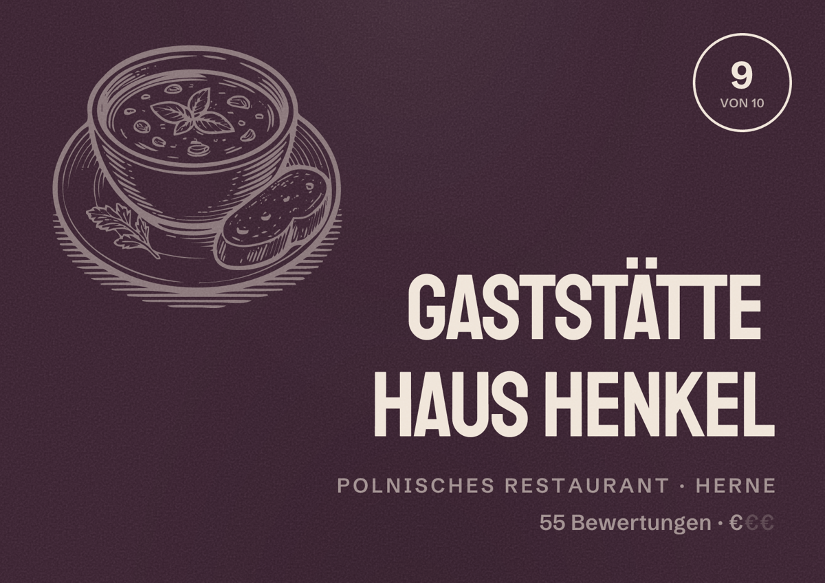Illustriertes Poster von Gaststätte Haus Henkel, Polnisches Restaurant in Herne: Bewertung 9 von 10 aus 55 Bewertungen, Preisniveau €