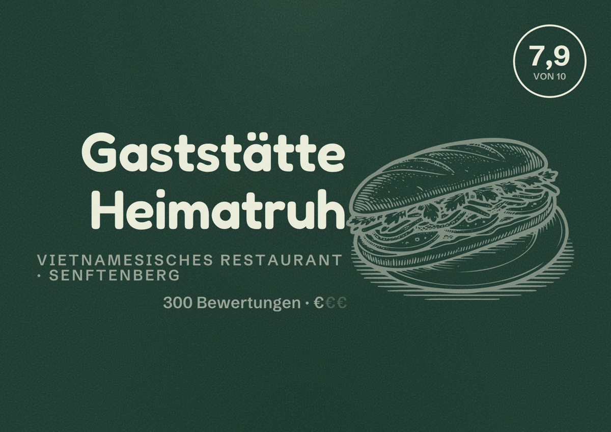 Illustriertes Poster von Gaststätte Heimatruh, Vietnamesisches Restaurant in Senftenberg: Bewertung 7,9 von 10 aus 300 Bewertungen, Preisniveau €