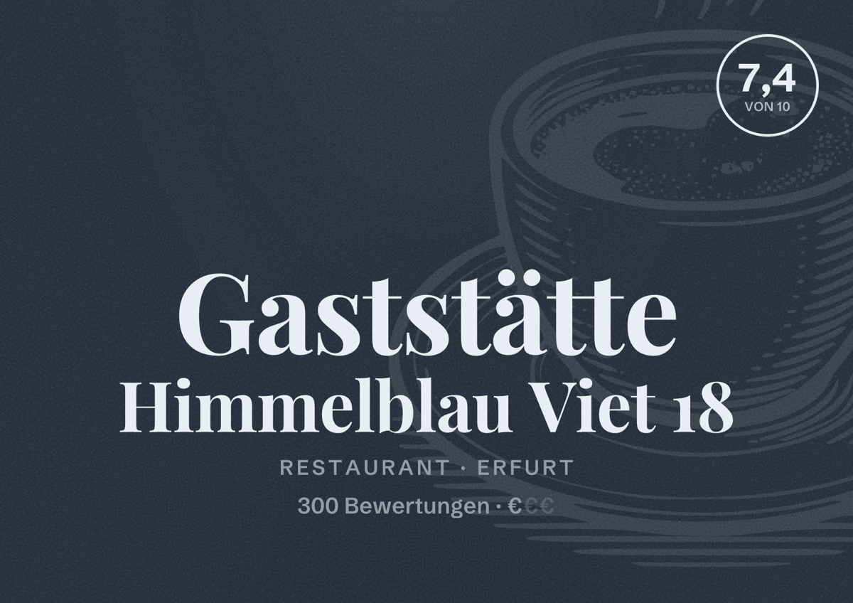 Illustriertes Poster von Gaststätte Himmelblau Viet 18, Restaurant in Erfurt: Bewertung 7,4 von 10 aus 300 Bewertungen, Preisniveau €