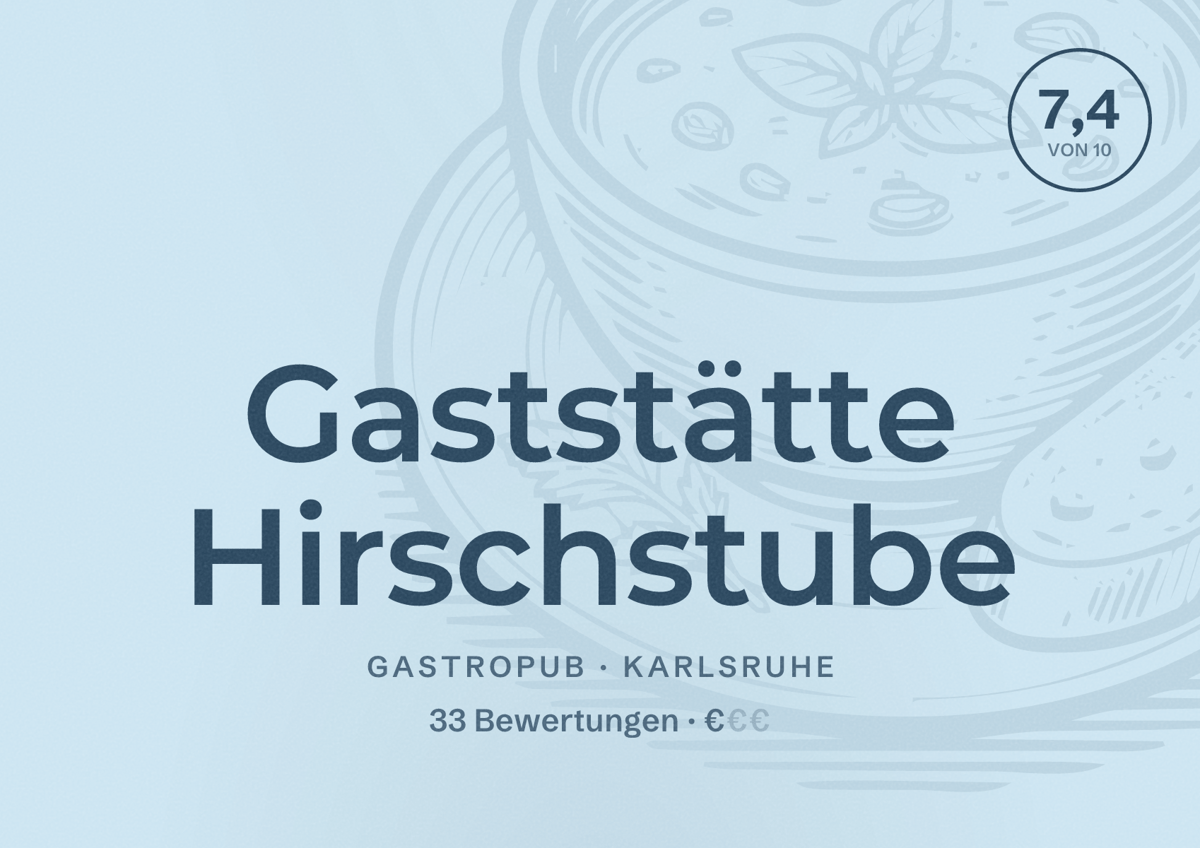 Illustriertes Poster von Gaststätte Hirschstube, Gastropub in Karlsruhe: Bewertung 7,4 von 10 aus 33 Bewertungen, Preisniveau €