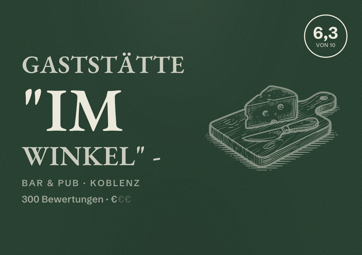 Illustriertes Poster von Gaststätte "Im Winkel" -, Bar & Pub in Koblenz: Bewertung 6,3 von 10 aus 300 Bewertungen, Preisniveau €