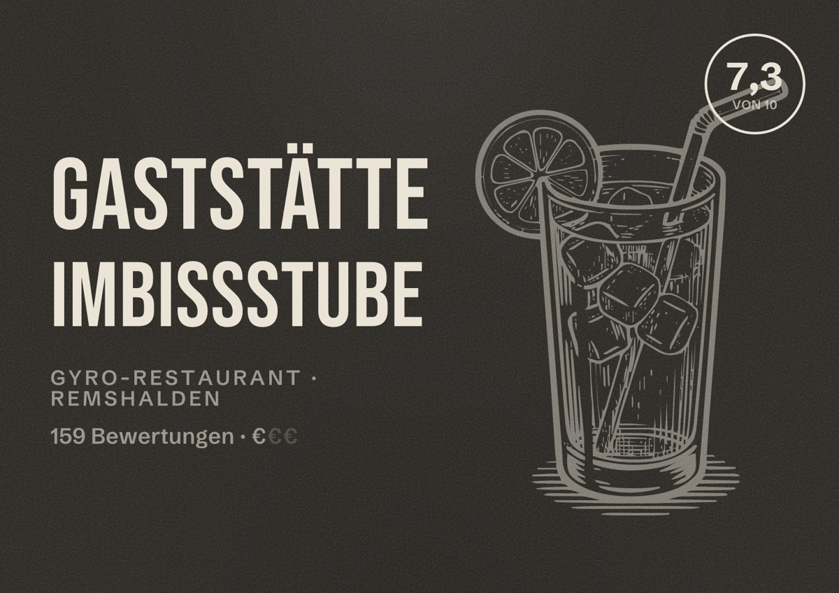 Illustriertes Poster von Gaststätte ImbissStube, Gyro-Restaurant in Remshalden: Bewertung 7,3 von 10 aus 159 Bewertungen, Preisniveau €
