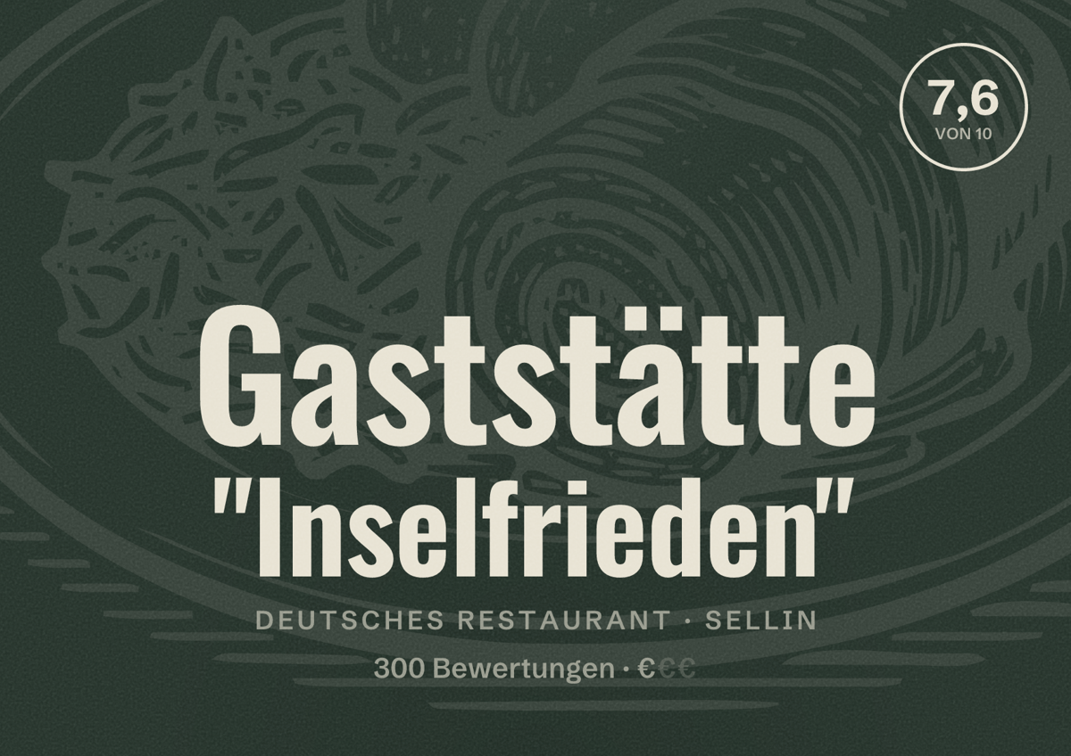 Illustriertes Poster von Gaststätte "Inselfrieden", Deutsches Restaurant in Sellin: Bewertung 7,6 von 10 aus 300 Bewertungen, Preisniveau €