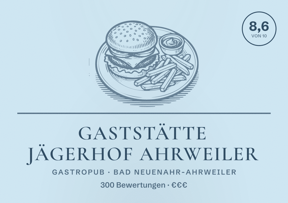 Illustriertes Poster von Gaststätte Jägerhof Ahrweiler, Gastropub in Bad Neuenahr-Ahrweiler: Bewertung 8,6 von 10 aus 300 Bewertungen, Preisniveau €€€
