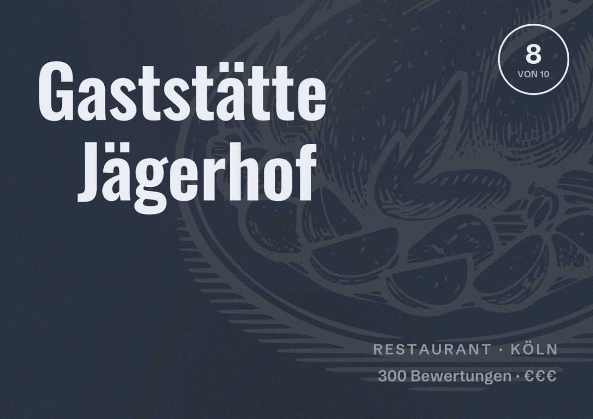 Illustriertes Poster von Gaststätte Jägerhof, Restaurant in Köln: Bewertung 8,0 von 10 aus 300 Bewertungen, Preisniveau €€€