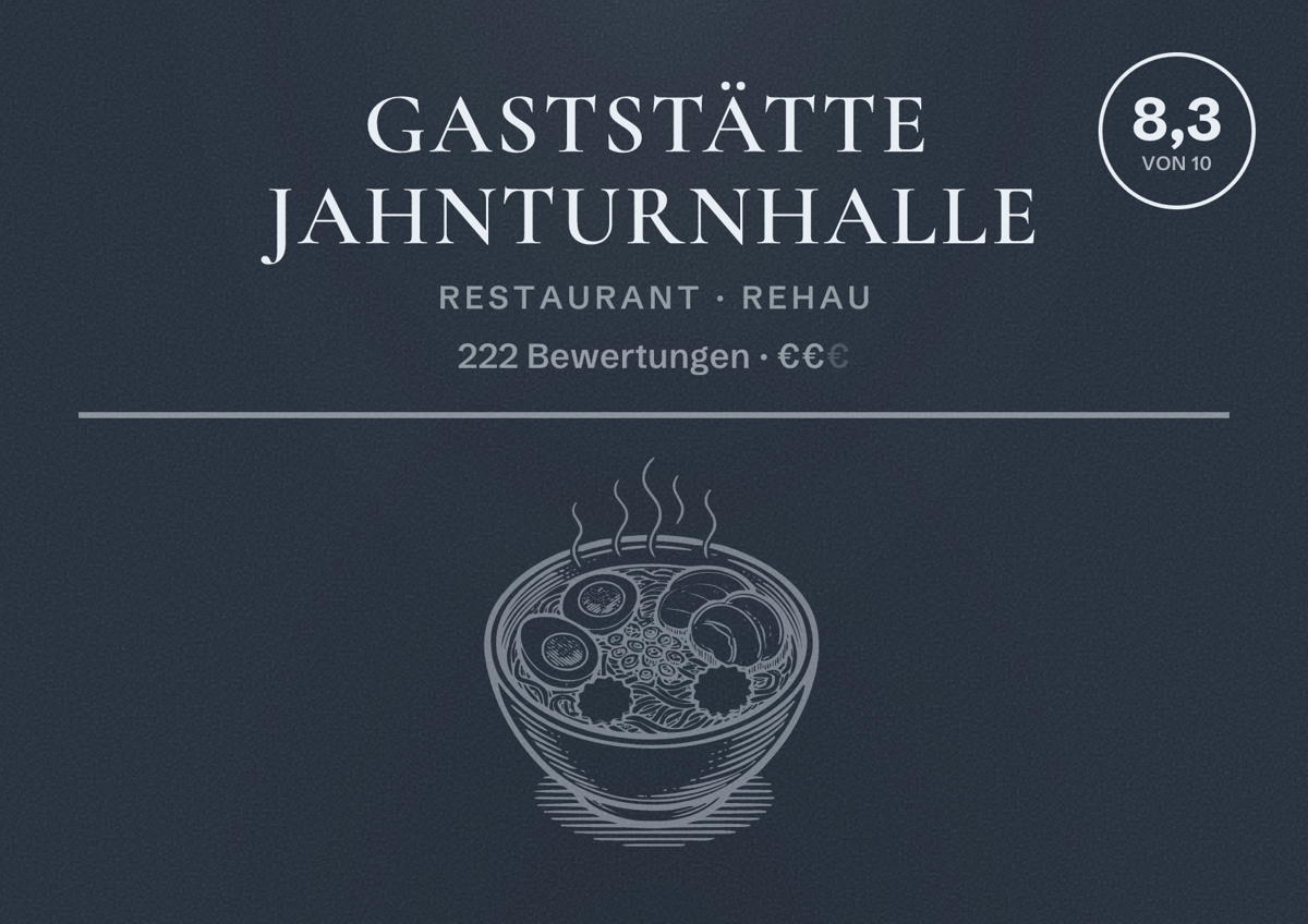 Illustriertes Poster von Gaststätte Jahnturnhalle, Restaurant in Rehau: Bewertung 8,3 von 10 aus 222 Bewertungen, Preisniveau €€