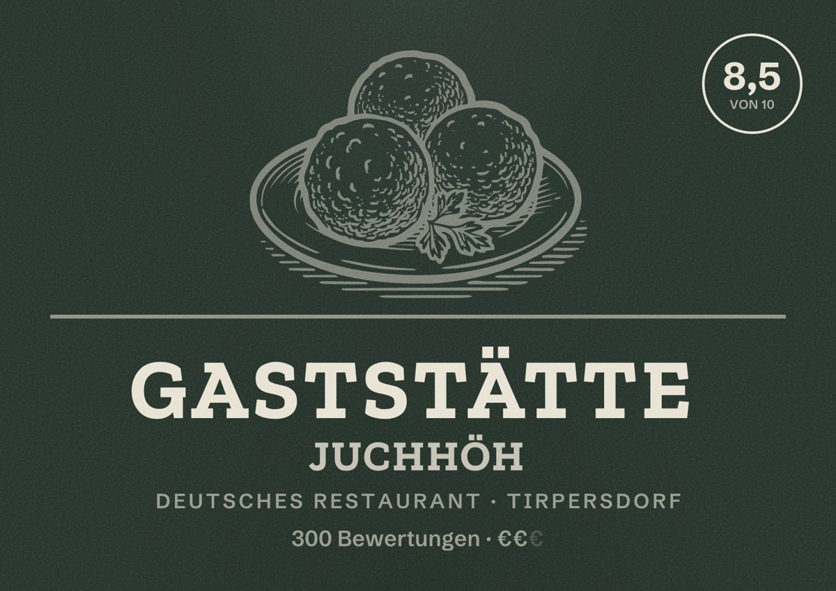 Illustriertes Poster von Gaststätte Juchhöh, Deutsches Restaurant in Tirpersdorf: Bewertung 8,5 von 10 aus 300 Bewertungen, Preisniveau €€