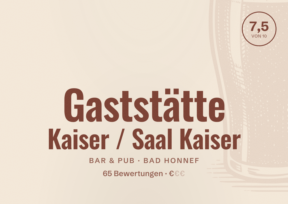 Illustriertes Poster von Gaststätte Kaiser / Saal Kaiser, Bar & Pub in Bad Honnef: Bewertung 7,5 von 10 aus 65 Bewertungen, Preisniveau €