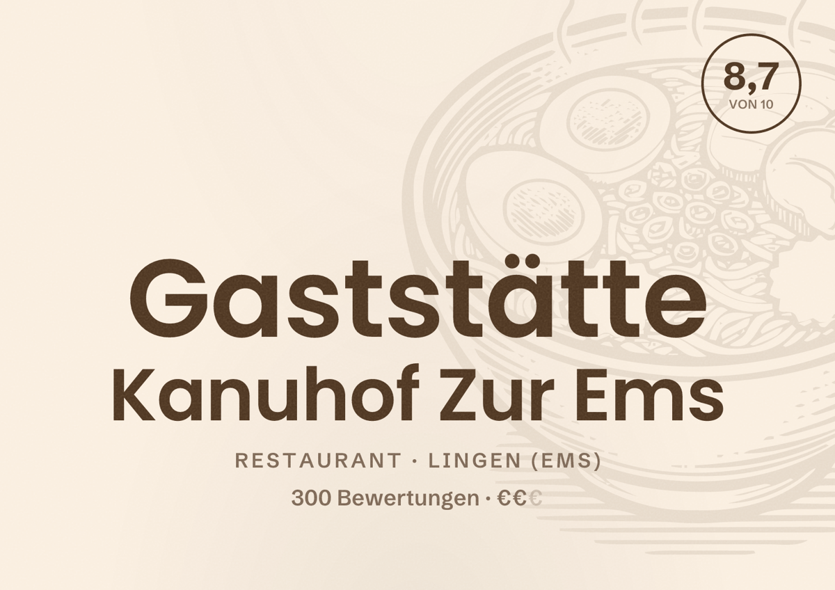 Illustriertes Poster von Gaststätte Kanuhof Zur Ems, Restaurant in Lingen (Ems): Bewertung 8,7 von 10 aus 300 Bewertungen, Preisniveau €€