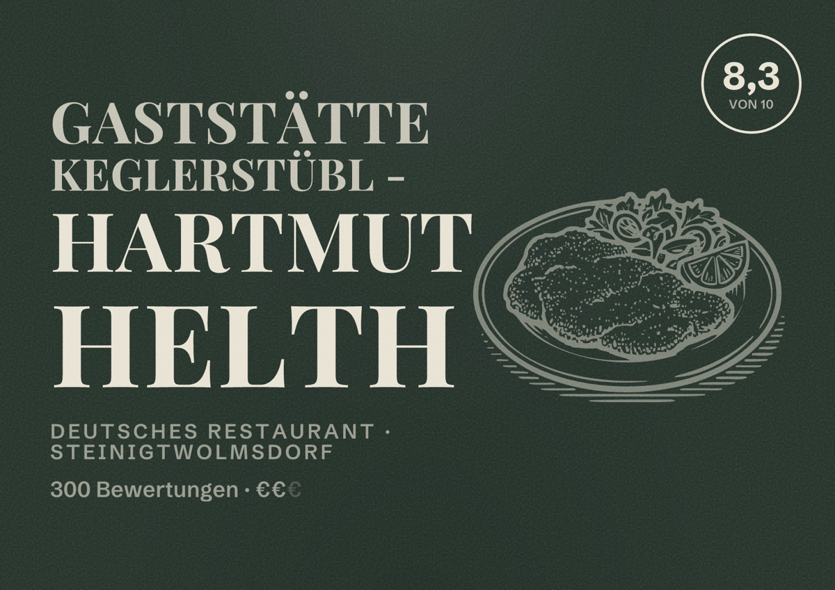 Illustriertes Poster von Gaststätte Keglerstübl - Hartmut Helth, Deutsches Restaurant in Steinigtwolmsdorf: Bewertung 8,3 von 10 aus 300 Bewertungen, Preisniveau €€