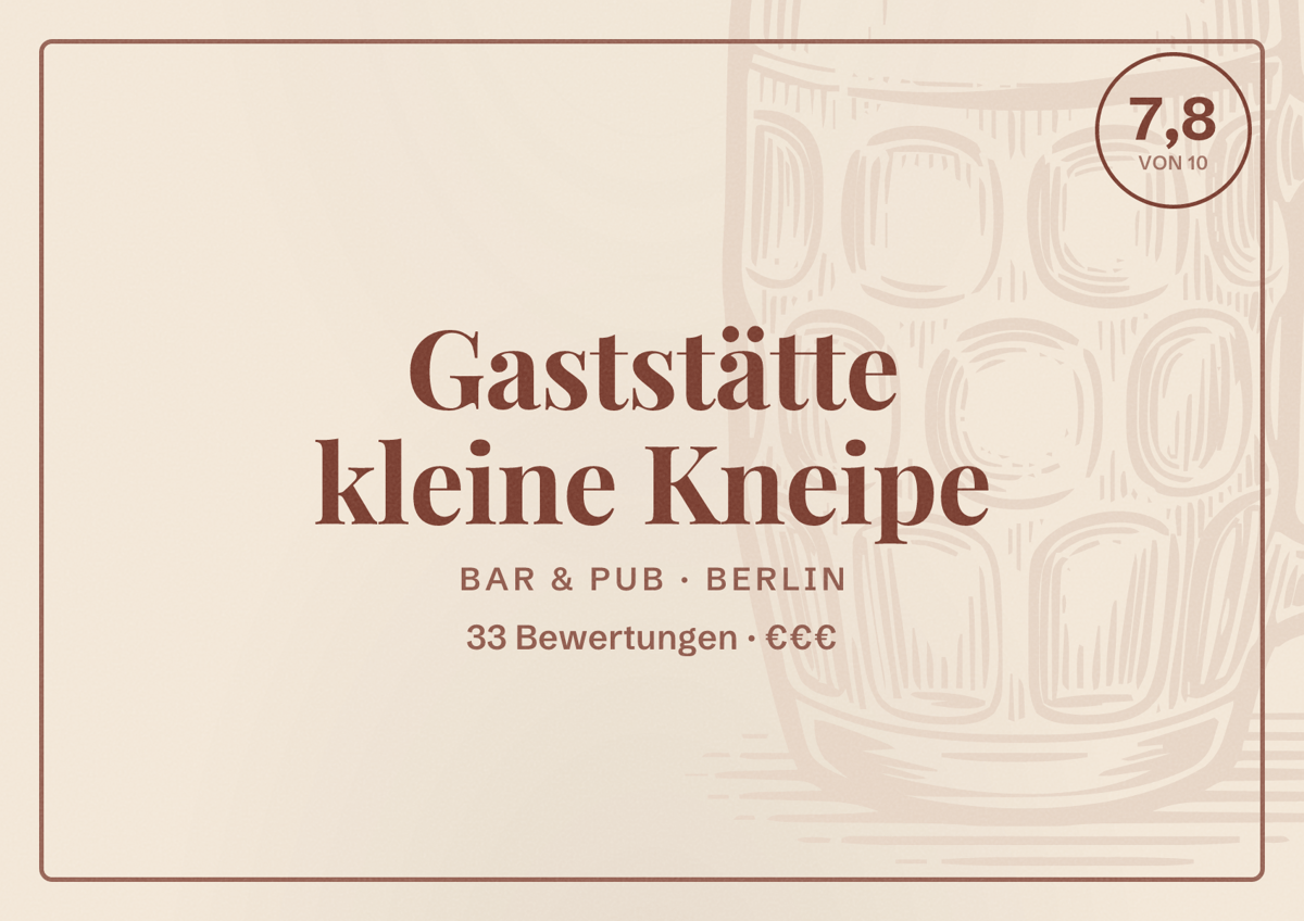 Illustriertes Poster von Gaststätte kleine Kneipe, Bar & Pub in Berlin: Bewertung 7,8 von 10 aus 33 Bewertungen, Preisniveau €€€
