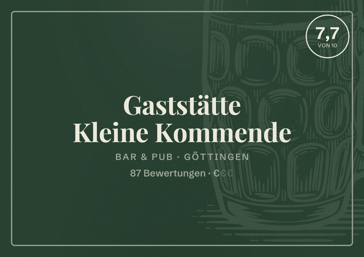 Illustriertes Poster von Gaststätte Kleine Kommende, Bar & Pub in Göttingen: Bewertung 7,7 von 10 aus 87 Bewertungen, Preisniveau €