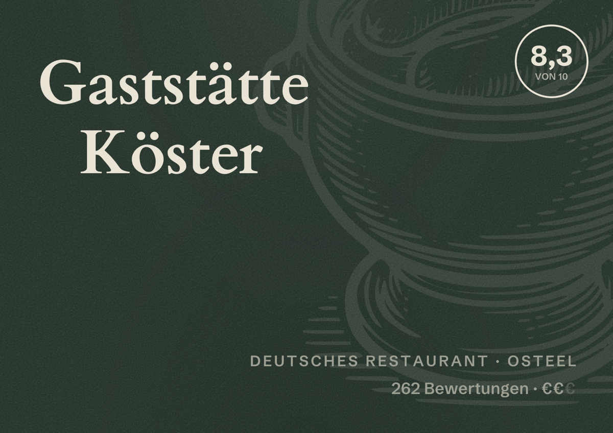 Illustriertes Poster von Gaststätte Köster, Deutsches Restaurant in Osteel: Bewertung 8,3 von 10 aus 262 Bewertungen, Preisniveau €€