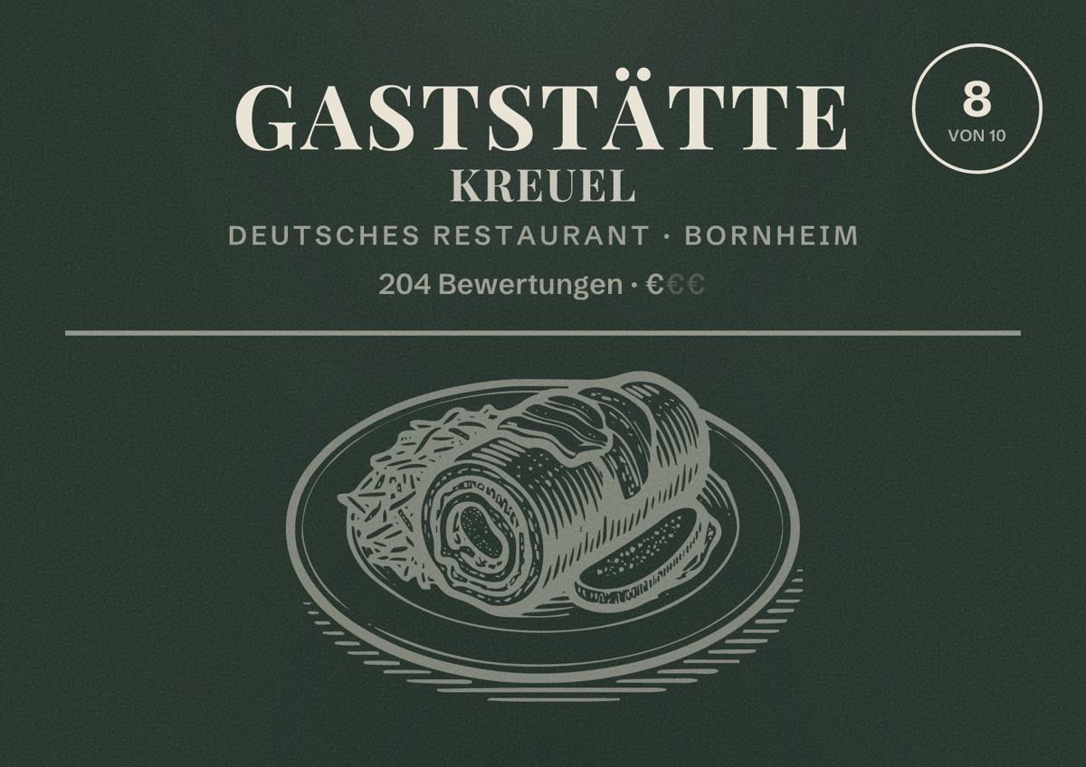 Illustriertes Poster von Gaststätte Kreuel, Deutsches Restaurant in Bornheim: Bewertung 8 von 10 aus 204 Bewertungen, Preisniveau €