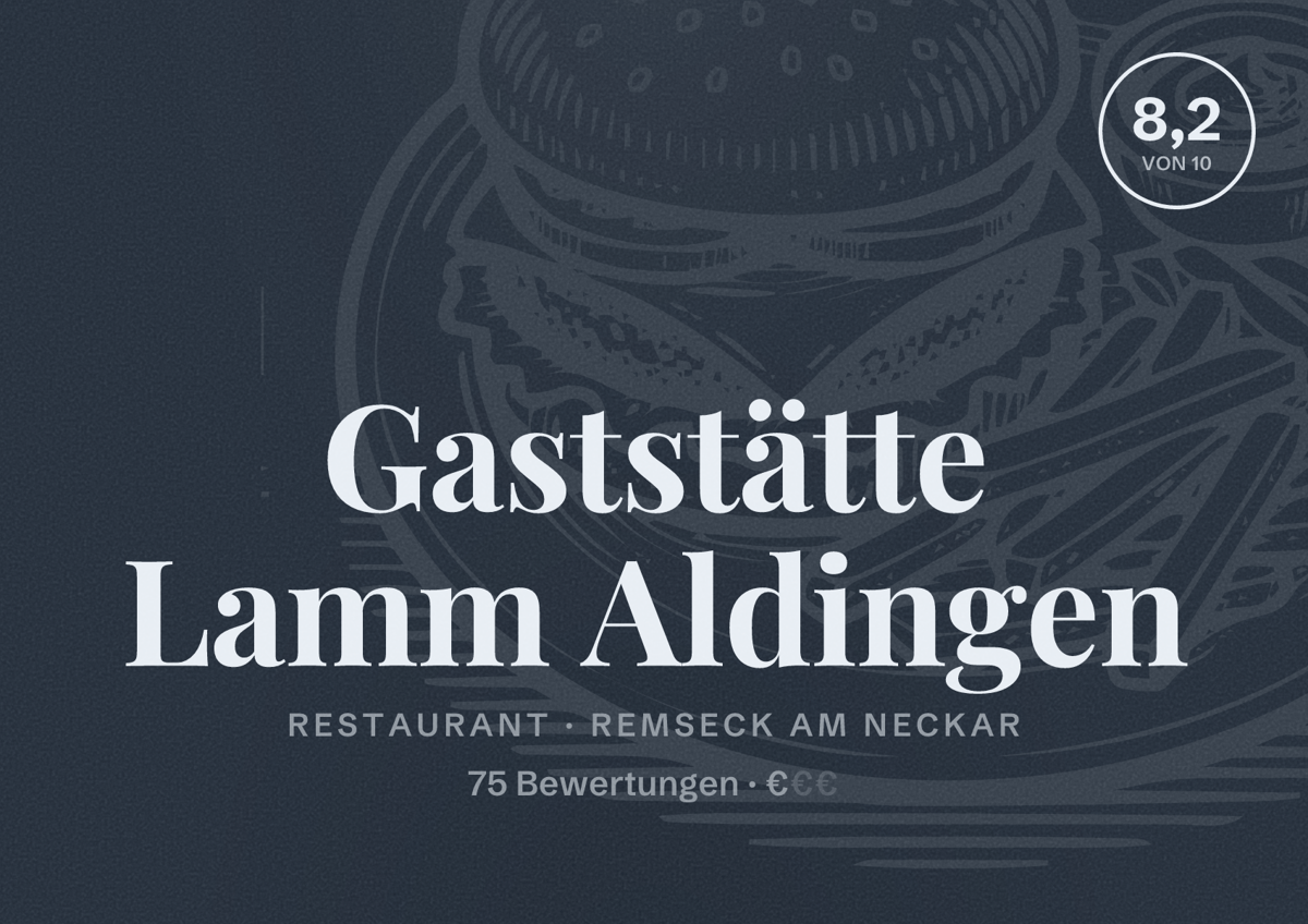 Illustriertes Poster von Gaststätte Lamm Aldingen, Restaurant in Remseck am Neckar: Bewertung 8,2 von 10 aus 75 Bewertungen, Preisniveau €