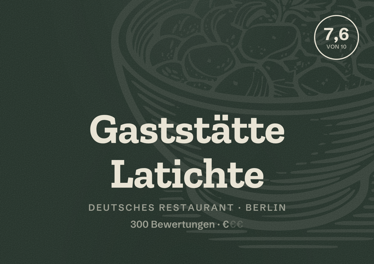 Illustriertes Poster von Gaststätte Latichte, Deutsches Restaurant in Berlin: Bewertung 7,6 von 10 aus 300 Bewertungen, Preisniveau €