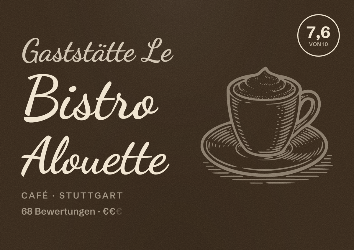 Illustriertes Poster von Gaststätte Le Bistro Alouette, Café in Stuttgart: Bewertung 7,6 von 10 aus 68 Bewertungen, Preisniveau €€