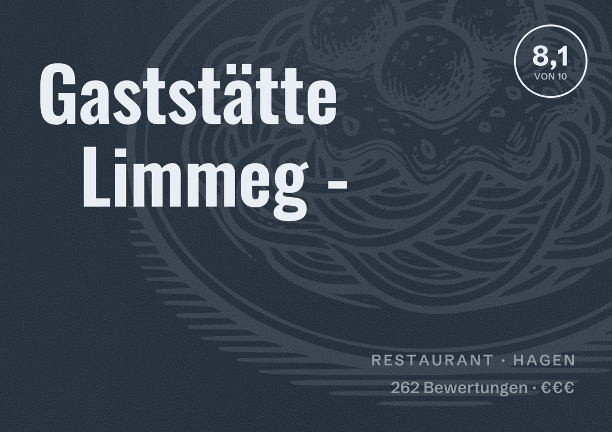 Illustriertes Poster von Gaststätte Limmeg -, Restaurant in Hagen: Bewertung 8,1 von 10 aus 262 Bewertungen, Preisniveau €€€