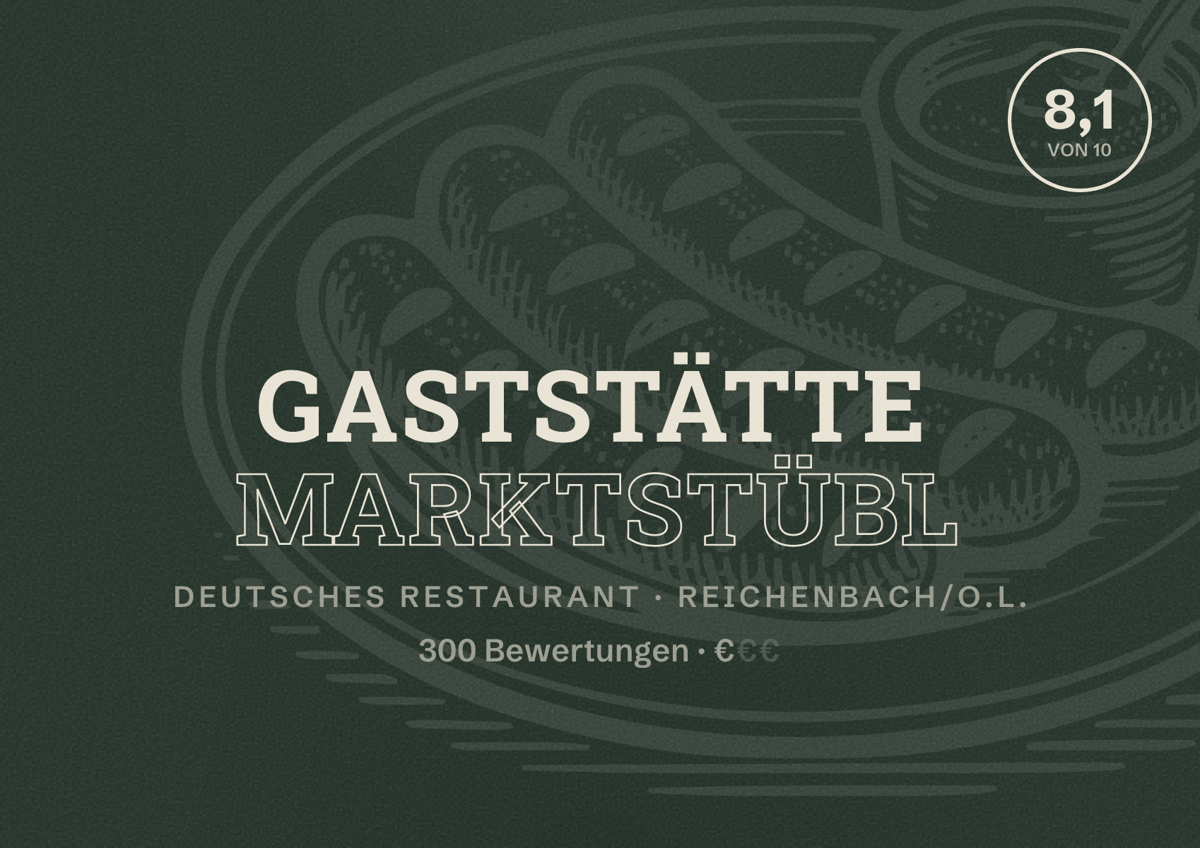 Illustriertes Poster von Gaststätte Marktstübl, Deutsches Restaurant in Reichenbach/O.L.: Bewertung 8,1 von 10 aus 300 Bewertungen, Preisniveau €