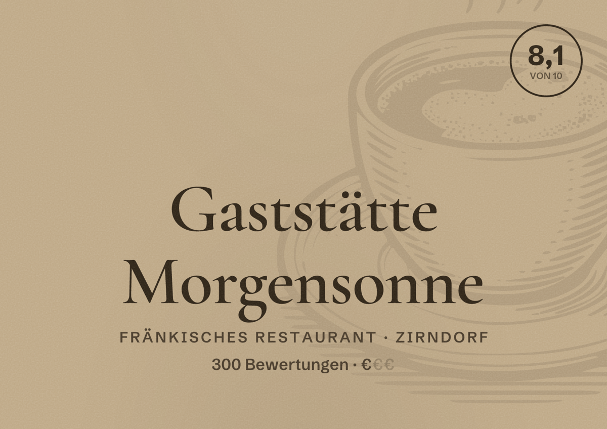Illustriertes Poster von Gaststätte Morgensonne, Fränkisches Restaurant in Zirndorf: Bewertung 8,1 von 10 aus 300 Bewertungen, Preisniveau €
