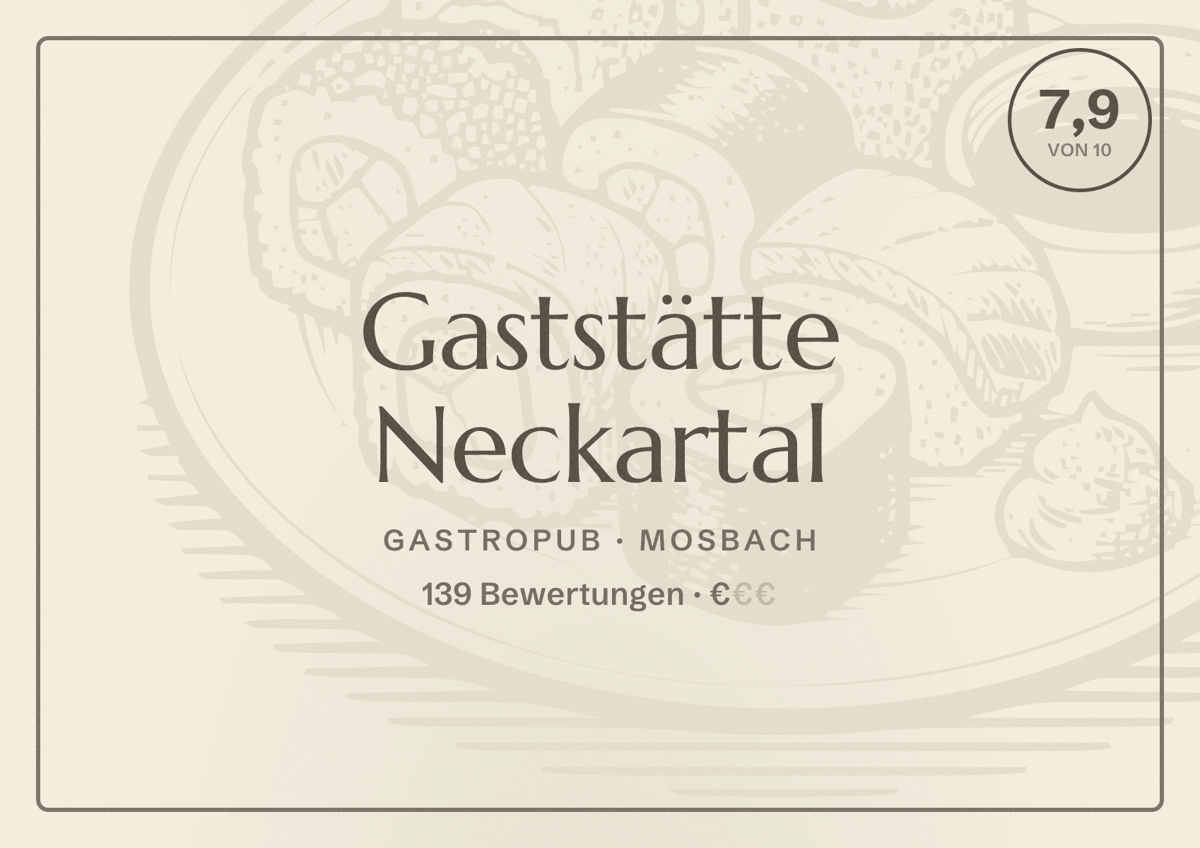 Illustriertes Poster von Gaststätte Neckartal, Gastropub in Mosbach: Bewertung 7,9 von 10 aus 139 Bewertungen, Preisniveau €